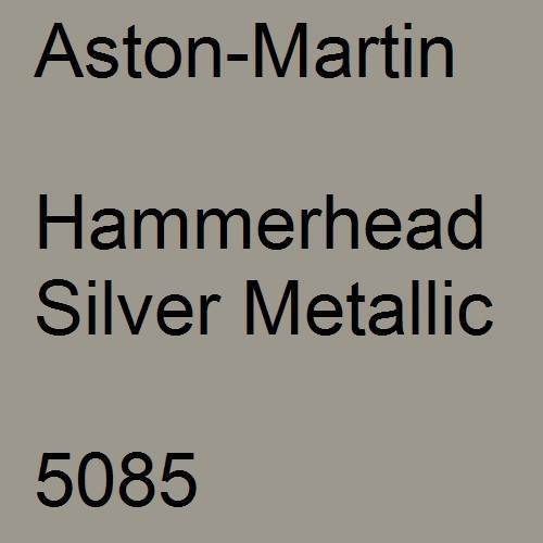 Aston-Martin, Hammerhead Silver Metallic, 5085.